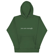 Load image into Gallery viewer, You Are Enough Hoodie