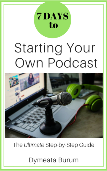 7 Days to a Podcast: Your Ultimate Step-by-Step Guide